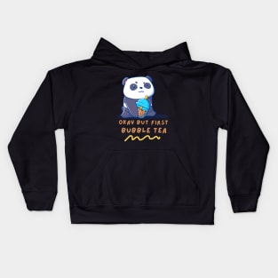 Okay But First Bubble Tea Cute Kawaii Panda Kids Hoodie